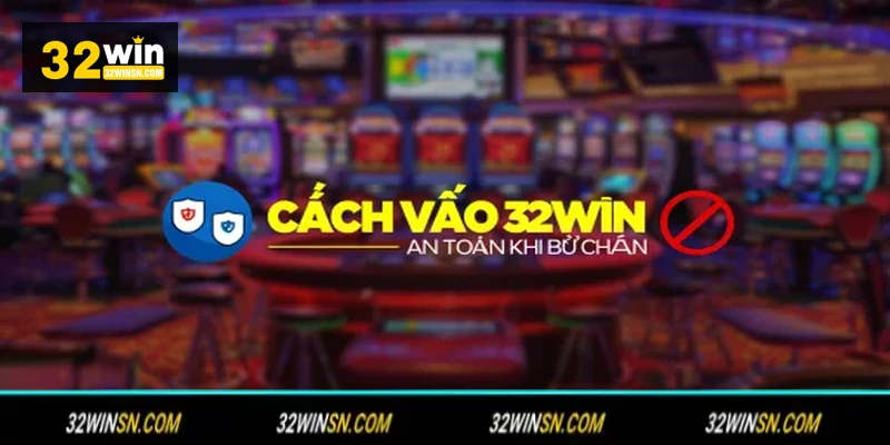 32WIN Bị Chặn