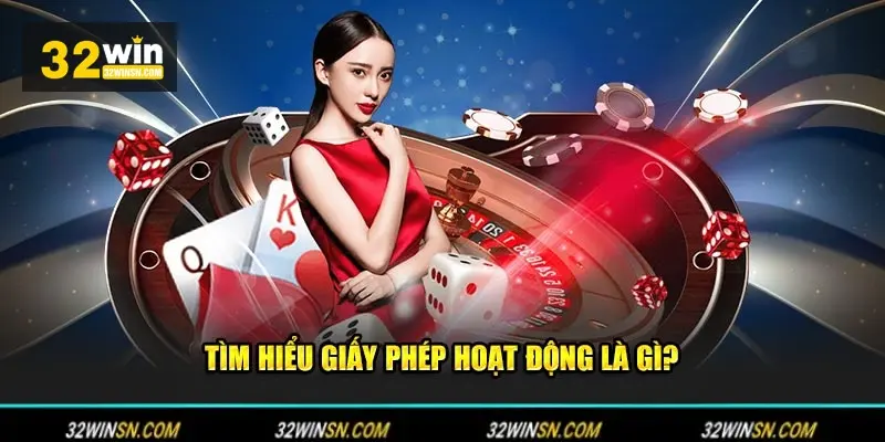 Giấy phép hoạt động 32win an toàn người chơi