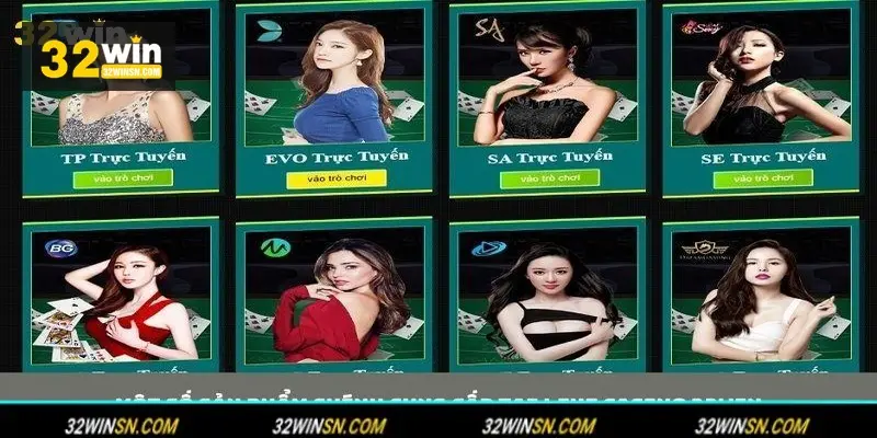 Sự đa dạng các sảnh chơi tại Casino 32win.
