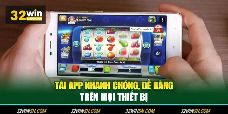 Trải nghiệm vượt trội khi Tải App 32WIN.