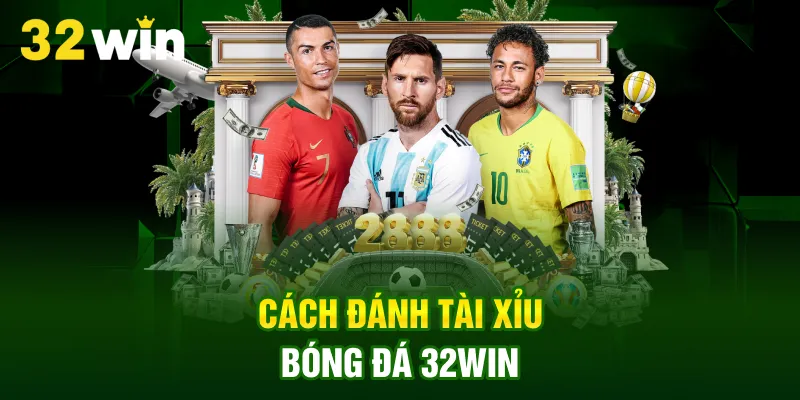 cach-danh-tai-xiu-bong-da-32win